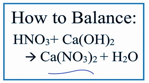 Hno3 Ca Oh 2 Ca No3 2 H2o Balance The Equation Evaysska