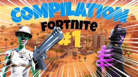 compilation fortnite 1 youtube