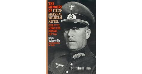 The Memoirs Of Field Marshal Wilhelm Keitel By Wilhelm Keitel