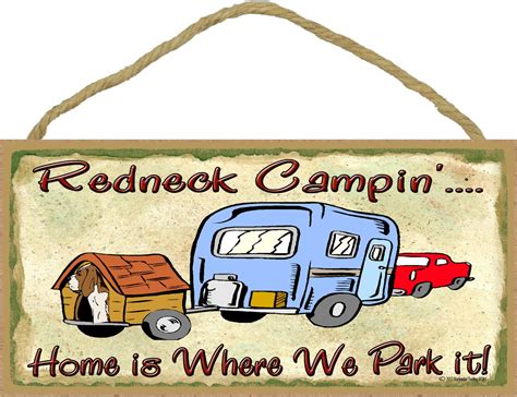 redneck campin home is where we park it camper funny