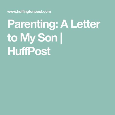parenting  letter   son letters   son letter  son