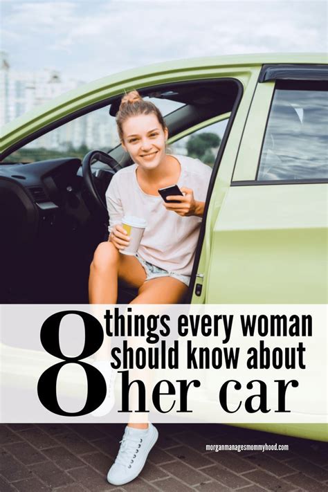 8 Things Every Woman Should Know About Her Car Mmm Every Woman