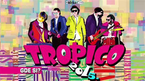 Tropico Band – 2015 – Gde Si [album] Ycn Yucafe Network