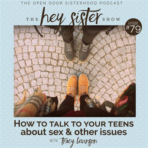 Hey Sister How To Talk To Your Teens About Sex And Other Issues The
