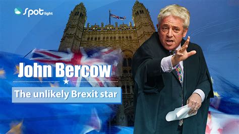 spotlight john bercow   brexit star cgtn