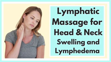 lymphatic drainage massage  face head neck swelling