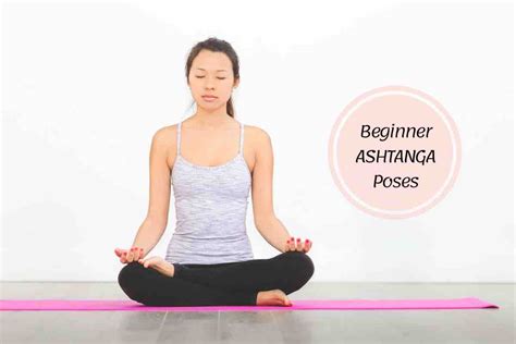 ashtanga yoga poses  beginners      asanas  learn