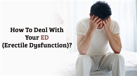 How To Deal With Your Erectile Dysfunction