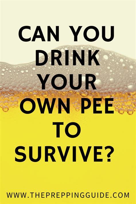 can you drink your own pee to survive survival survival food kits