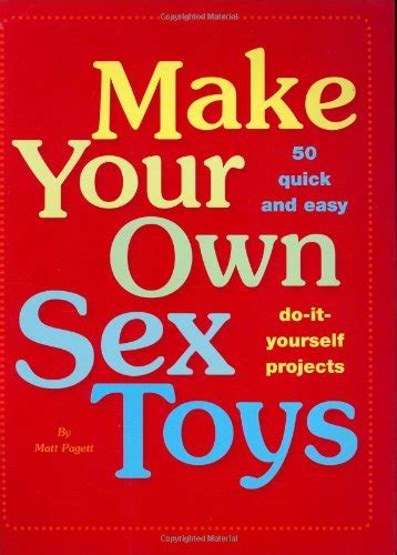 Make Your Own Sex Toys Abebooks