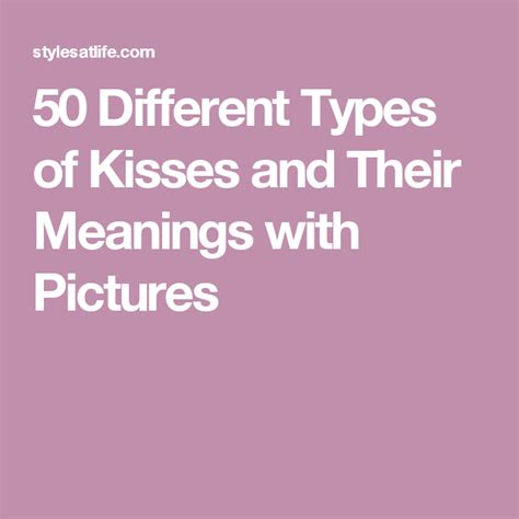 Types Of Kisses A Picture Guide To Understanding Their Meanings