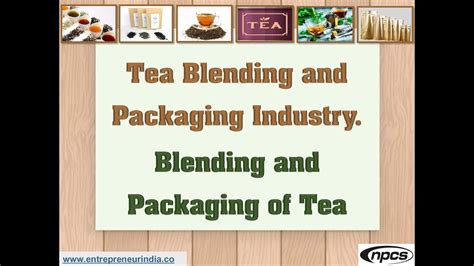 tea blending  packaging industry blending  packaging  tea youtube