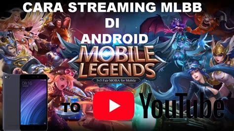 stream mobile legends  android  youtube youtube