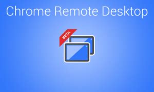 chrome remote desktop  pc windows   mac