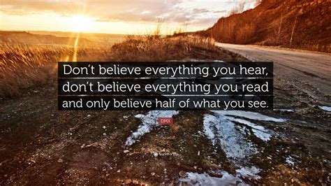 Dmx Quote “don’t Believe Everything You Hear Don’t Believe Everything