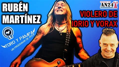 RubÉn MartÍnez En Toro Y Pampa Historia De Vorax Y De Iorio Banda