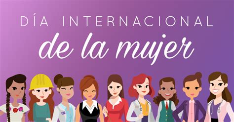 8 De Marzo Día Internacional De La Mujer Secretaría De Educación