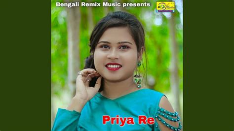 Priya Re Youtube