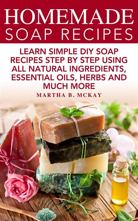 homemade soap recipes learn simple diy soap recipes step  step   natural ingredients