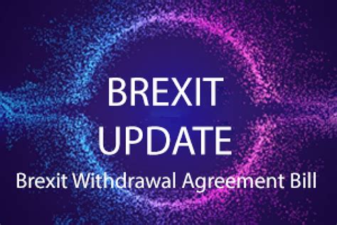 brexit update brexit withdrawal agreement bill nasscom community  official community