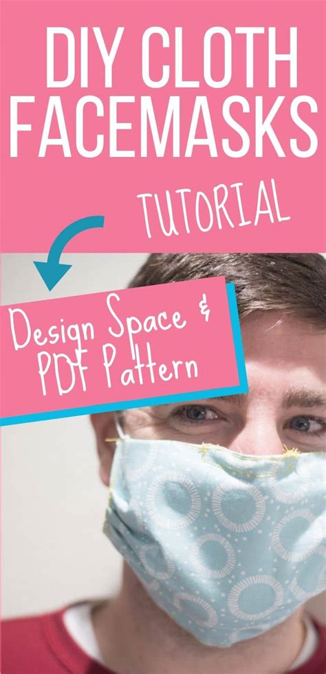 easy diy face mask tutorial cricut   patterns clarks condensed