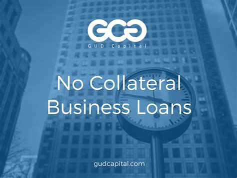 collateral business loans     unsecured business funding