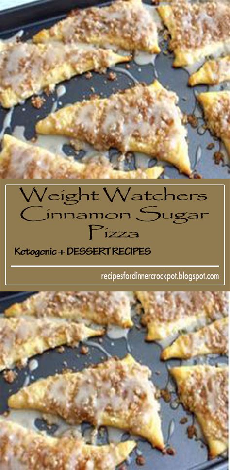 Weight Watchers Cinnamon Sugar Pizza Recipes For Dinner