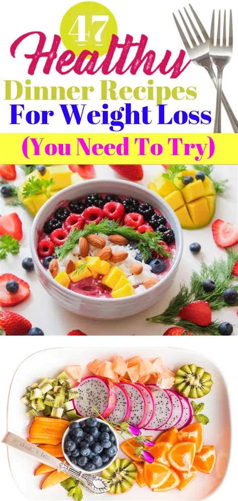 47 Super Easy Healthy Dinner Recipes For Weight Loss You Need To Try