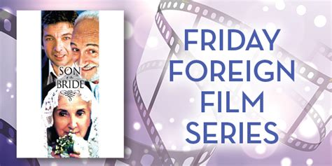 friday foreign film series “son of the bride” your town monthly