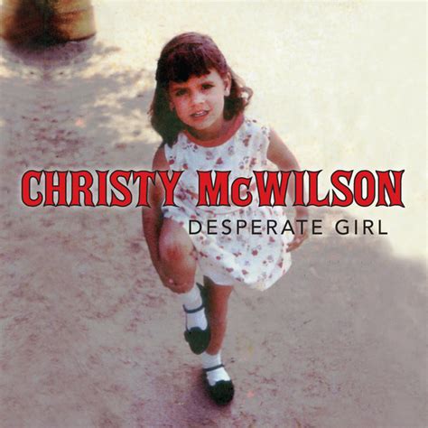 Desperate Girl Album By Christy Mcwilson Spotify
