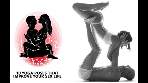 Ten Ways To Improve Sex Life Ten Yoga Poses Youtube