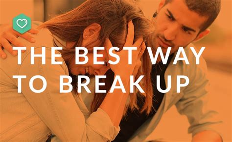 how to break up with someone breakup breaking up with