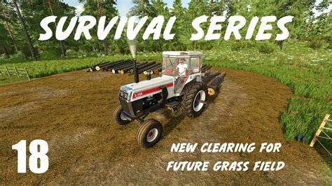 clearing  grass field survival series episode  fs youtube