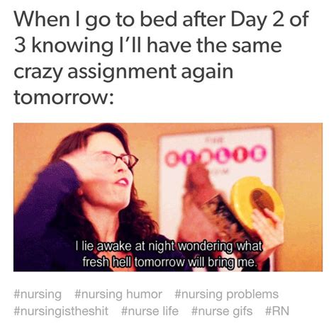 Bad Assignments Night Shift Humor Nurse Humor Nursing Fun