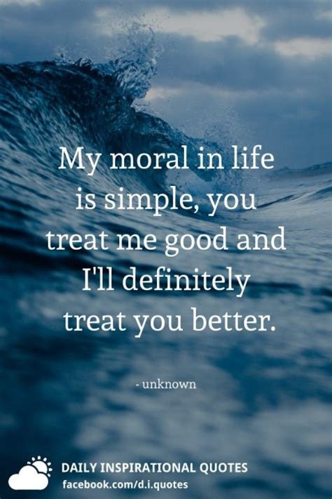 moral  life  simple  treat  good daily inspirational quotes