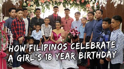 How Filipinos Celebrate A Girl S 18 Year Birthday Debut Vlog 227