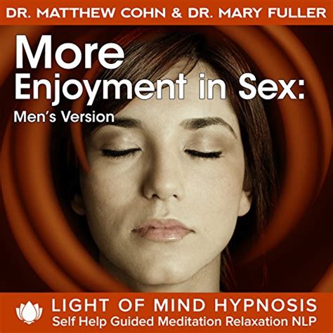 More Enjoyment In Sex Men S Version Light Of Mind Hypnosis Self Help