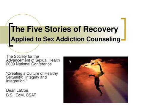 Ppt The Five Stories Of Recovery Applied To Sex Addiction Counseling