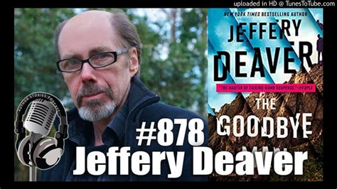 author stories podcast episode 878 jeffery deaver returns with the
