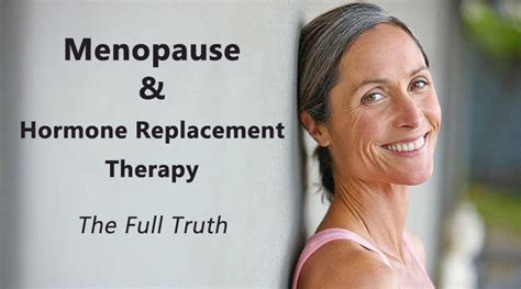 menopause and hormone replacement therapy full truth dot com women