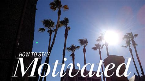 stay motivated   blogger