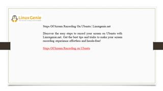 steps  screen recording  ubuntu linuxgenienet genielinux oline  slidehtml