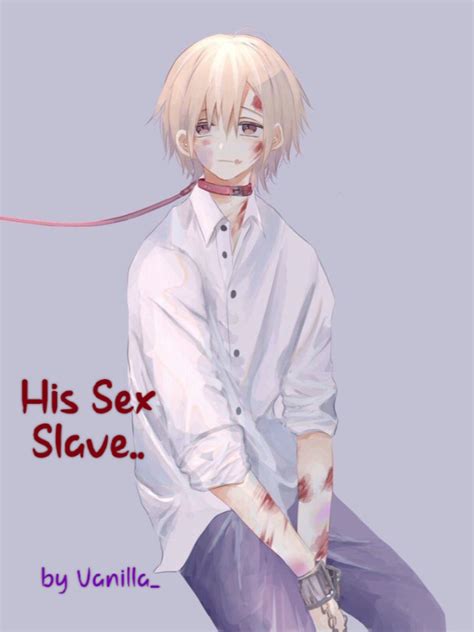 His Sex Slave Novel Read Free Webnovel