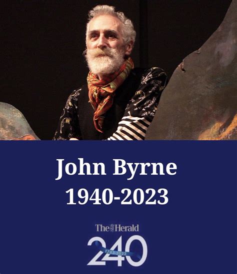 death obituary news scottish playwright john byrne famous for