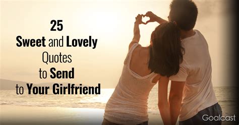 sweet  lovely quotes  send   girlfriend
