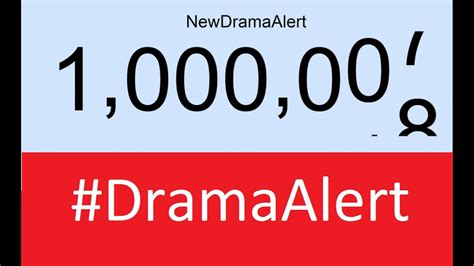 Breaking Dramaalert Now Over 1m Subscribers Youtube