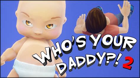 Who S Your Daddy 2 New Official Who S Your Daddy Game Youtube