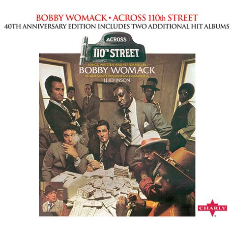 Across 110th Street 40th Anniversary Edition By Bobby Womack On Spotify