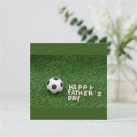happy fathers day  soccer  football card zazzlecom happy