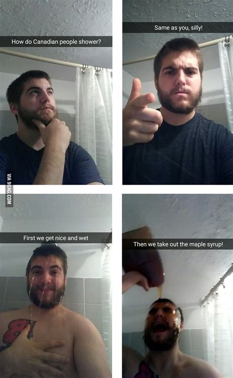 How Canadians Actually Take Their Showers 9gag